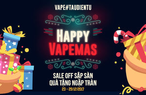 Happy Vapemas - Sale Off Sập Sàn, Khuyến Mãi Ngập Tràn